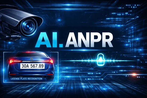 PHẦN MỀM NHẬN DẠNG BIỂN SỐ SỬ DỤNG AI – AI ANPR Server